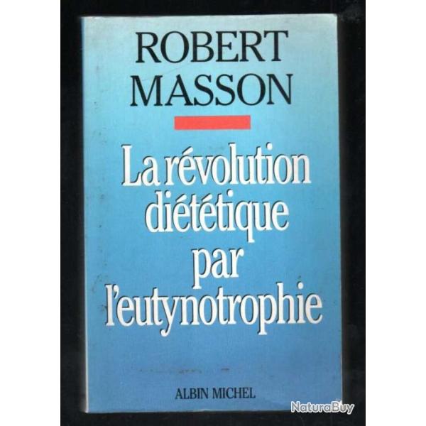 la rvolution dittique par l'eutynotrophie de robert masson
