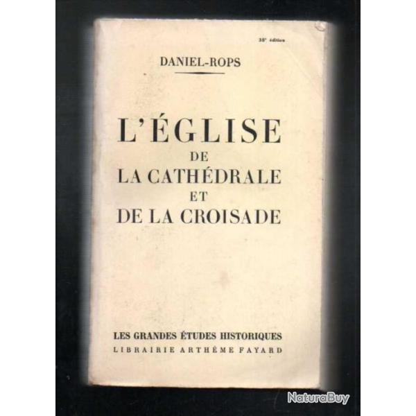 l'�glise de la cath�drale et de la croisade de daniel rops