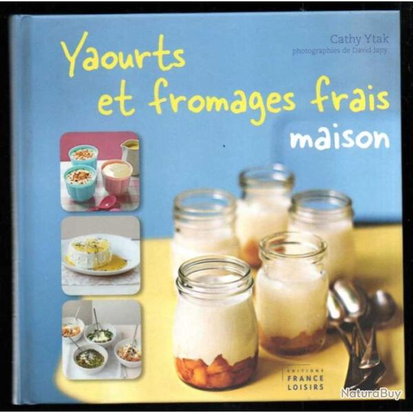 yaourts et fromages frais maison de cathy ytak