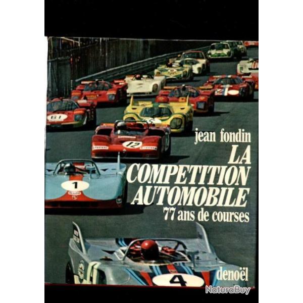 la comptition automobile 77 ans de courses de jean fondin