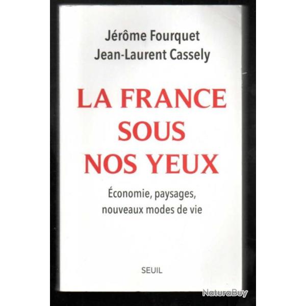 la france sous nos yeux conomie, paysages,nouveaux modes de vie , jrome fourquet -jean-l.cassely