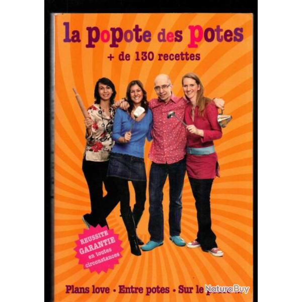 la popote des potes + de 130 recettes  , plans loves, entre potes, sur le pouce