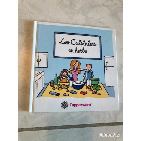 Les cuisiniers en herbe - Tupperware -livre de recettes