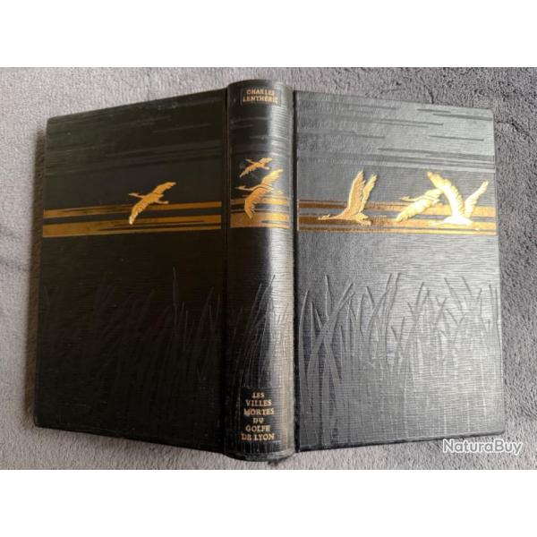 LES VILLES MORTES DU GOLFE DU LYON - CHARLES LENTHERIC - EDITION JEAN DE BONNOT 1989 - REGIONALISME