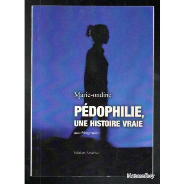 pdophilie une histoire vraie de marie-ondine autobiographie