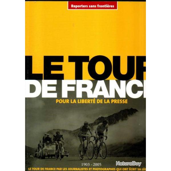 Le Tour de France pour la libert� de la presse : Le Tour de France par les journalistes et photograp
