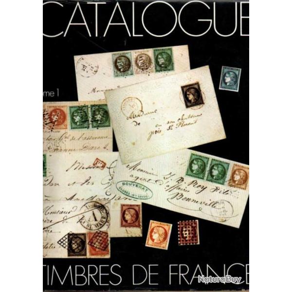 Catalogue sp�cialis� des timbres de France - tome I (1849-1900) tome II : XX �me si�cle (1�re partie