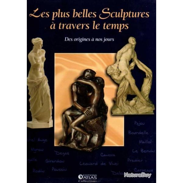 les plus belles sculptures � travers le temps des origines � nos jours de wolf stadler