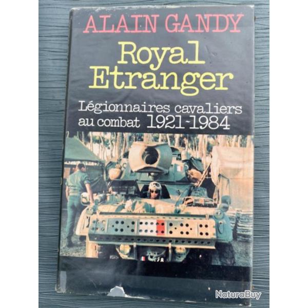 Royal �tranger, l�gionnaires cavaliers a combat 1921-1984