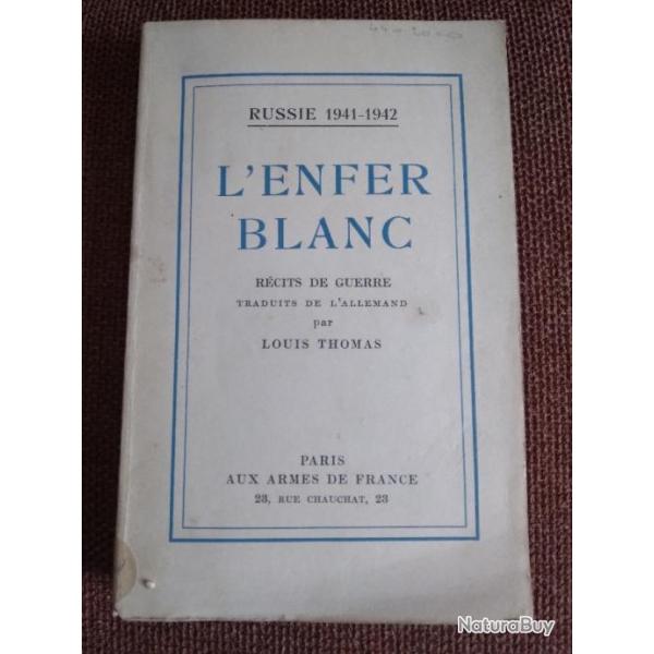 Livre ww2 " l enfer blanc" front de l Est, �dition 1943