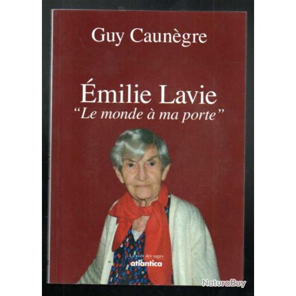 �milie lavie le monde � ma porte de guy caun�gre r�siniers sud-ouest , l�on