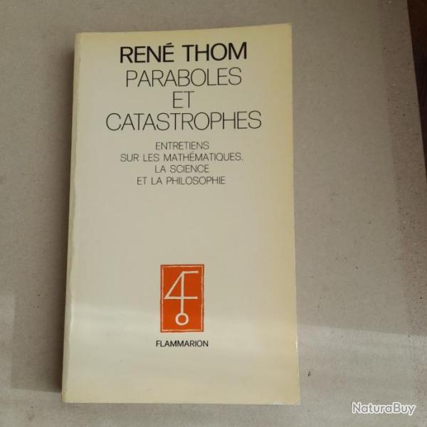 Paraboles et catastrophes : Entretiens sur les mathmatiques, la science et la philosophie.Ren Thom