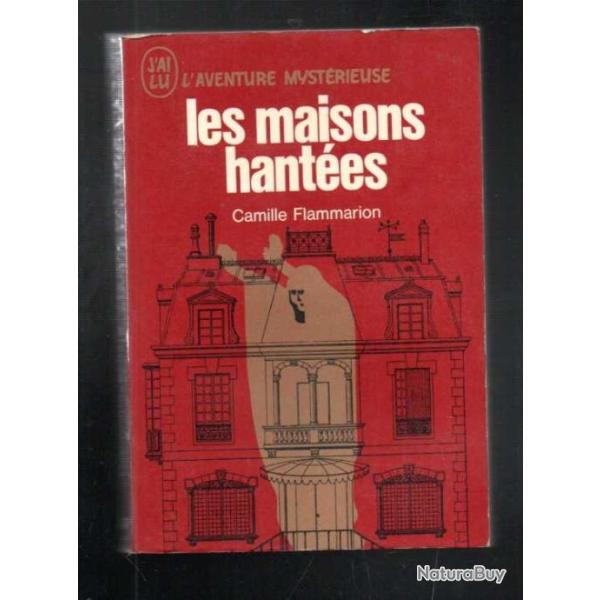 les maisons hant�es de camille flammarion l'aventure myst�rieuse