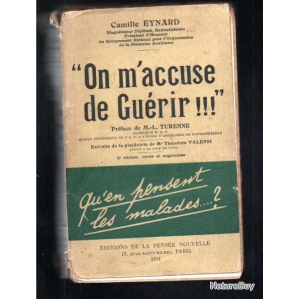 � On m'accuse de gu�rir !!! � EYNARD, Camille