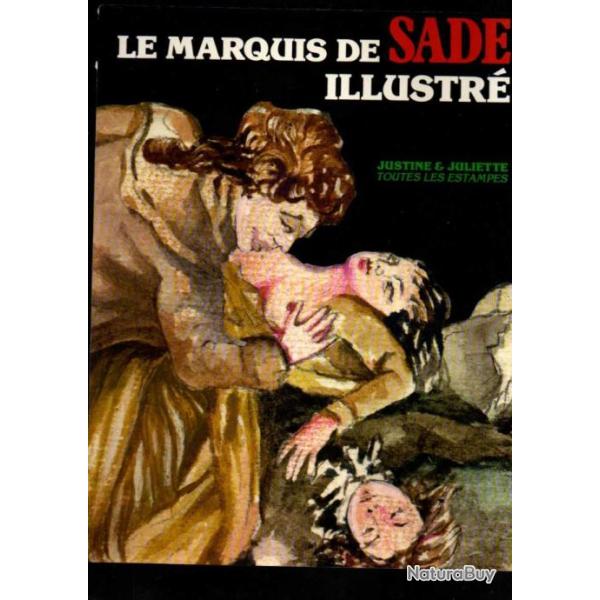 Le Marquis de Sade Illustr� - Justine & Juliette, Toutes Les Estampes david mountfield
