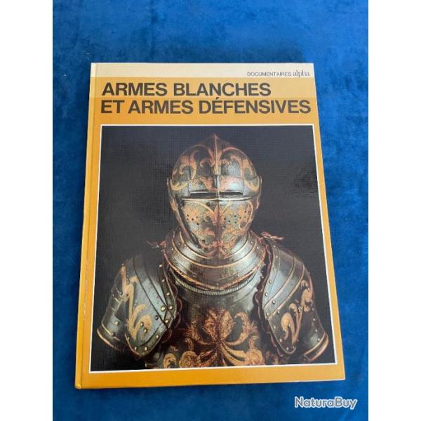 Armes blanches et armes d�fensives par Aldo G.Cimarelli