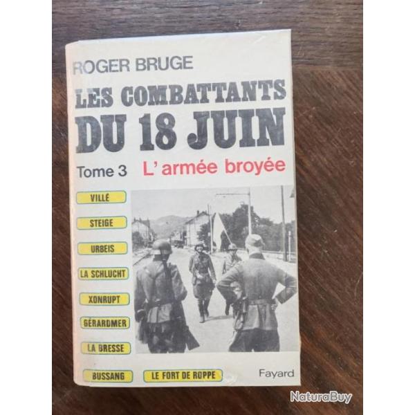 LIVRE LES COMBATTANTS DU 18 JUIN"L ARM�E BROY�E"