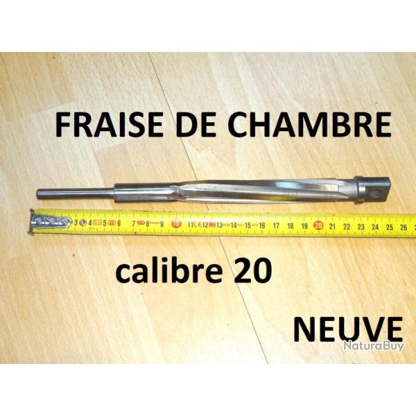 fraise de chambre calibre 20 NEUVE !!!!!!!!!!! - VENDU PAR JEPERCUTE (GE135)