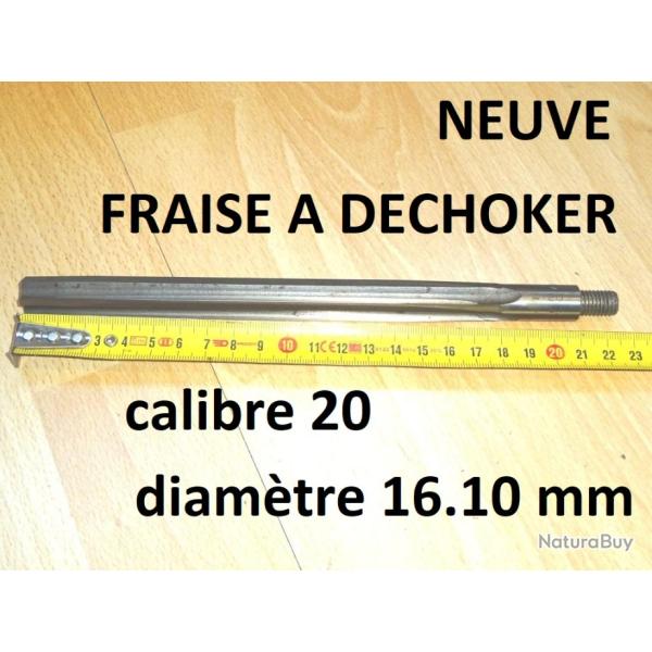 fraise � d�choker calibre 20 diam�tre 16.10 mm NEUVE - VENDU PAR JEPERCUTE (GE136)