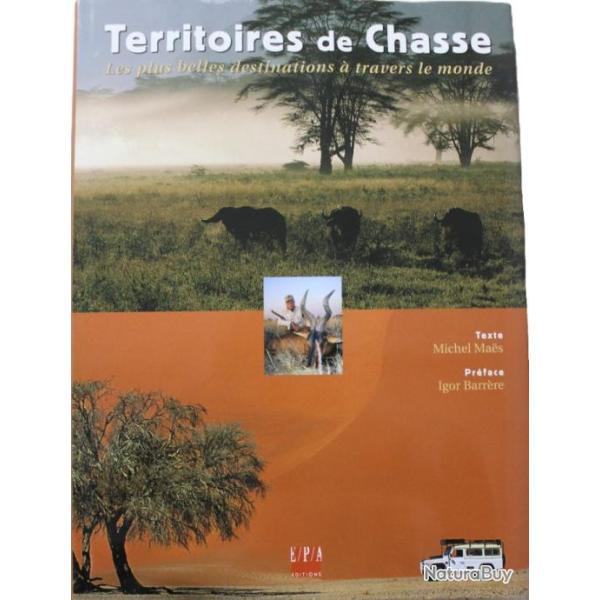 Livre Territoires de chasse : Les plus belles destinations � travers le Monde