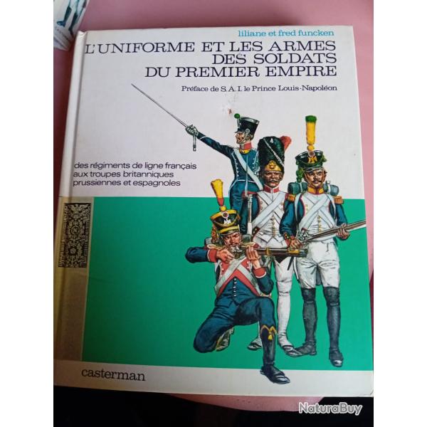 Livres :L'UNIFORME &LES ARMES DES SOLDATS du Premier  EMPIRE