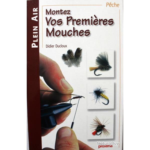 Livre Montez vos prmires mouches de Didier Ducloux