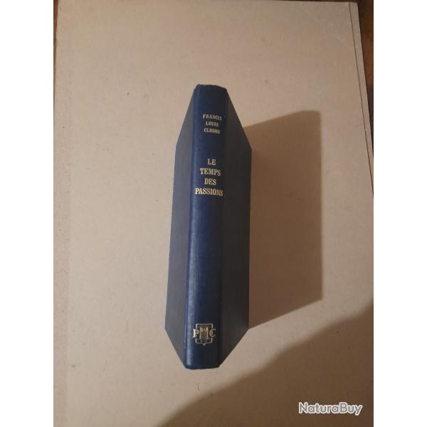 Le temps des passions : de Jean Moulin � la Lib�ration, 1943-1944