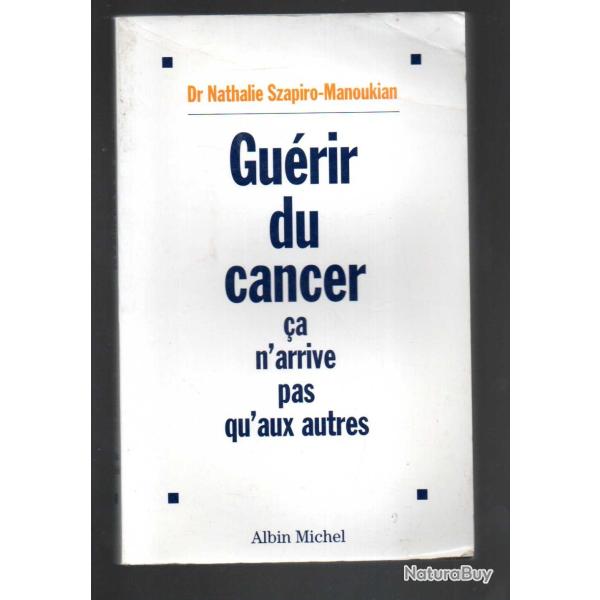 gu�rir du cancer �a n'arrive pas qu'aux autres dr nathalie szapiro manoukian