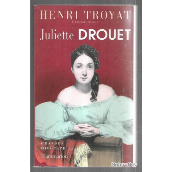 juliette drouet d'henri troyat ,  victor hugo , grandes biographies
