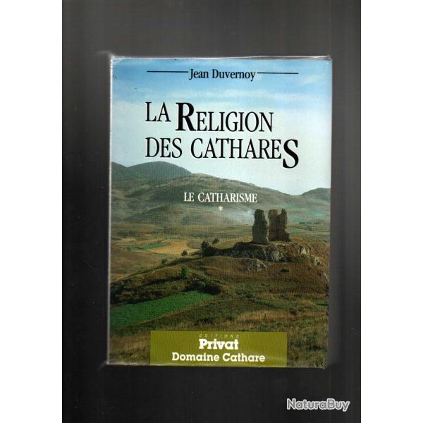 le catharisme de jean duvernoy volume 1 et 2 la religion des cathares et l'histoire des cathares