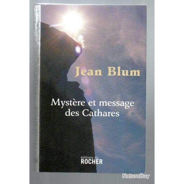 mystres et messages des cathares de jean blum