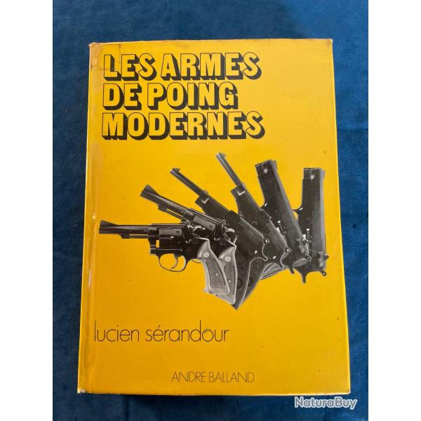 Livre les armes de poing modernes par Lucien S�randour et Andr� Balland