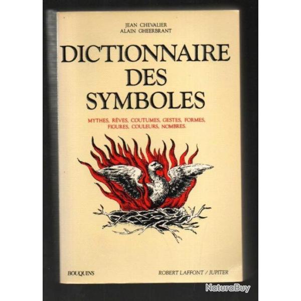 dictionnaire des symboles , mythes, r�ves, coutumes, gestes, formes , figures, couleurs ,nombres �ta