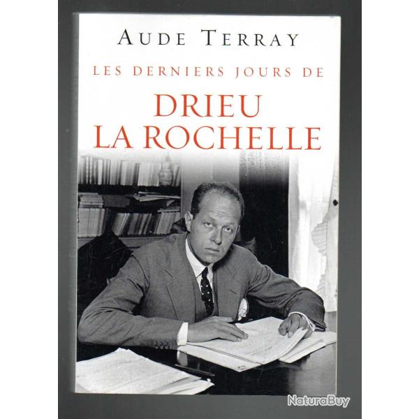 les derniers jours de drieu la rochelle d'aude terray