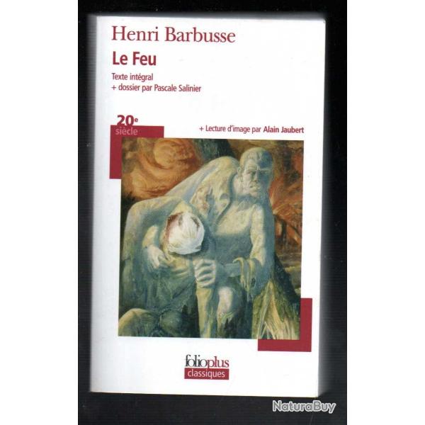 le feu d'henri barbusse texte int�gral folio plus