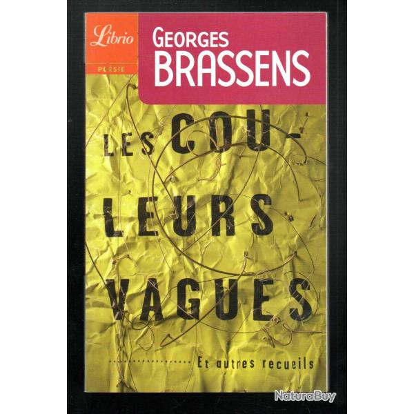 georges brassens les couleurs vagues et autres recueils  librio