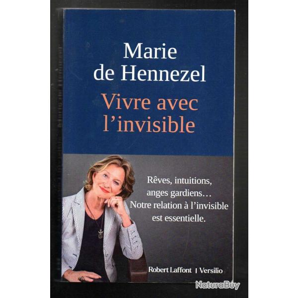vivre avec l'invisible de marie de hennezel rves , intuitions,anges gardiens , notre relation  l'i