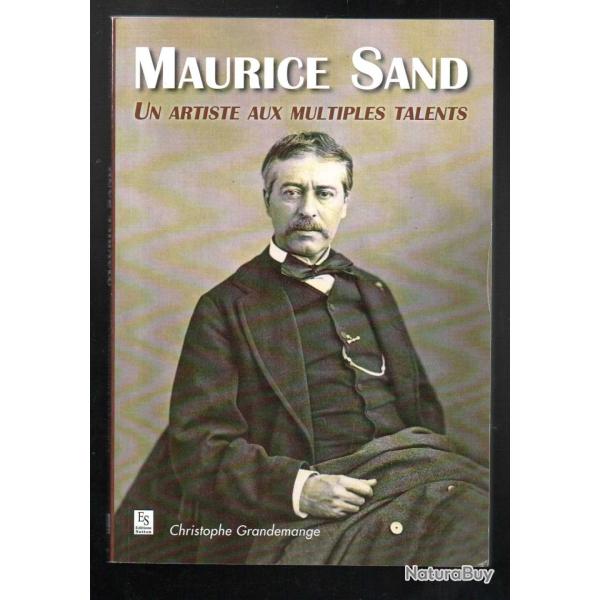 maurice sand un artiste aux multiples talents de christophe grandemange