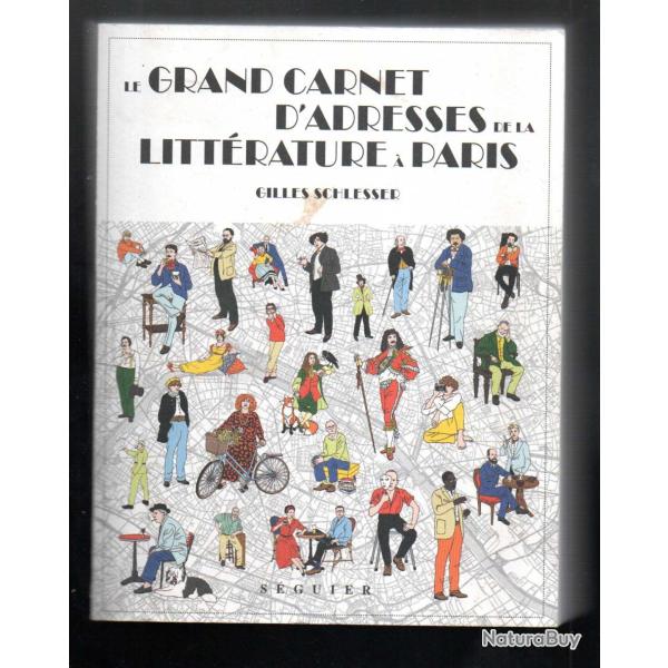 le grand carnet d'adresses de la litt�rature � paris de gilles schlesser
