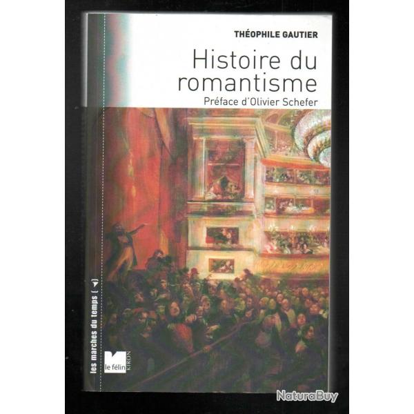 histoire du romantisme de th�ophile gautier suivi de notices romantiques