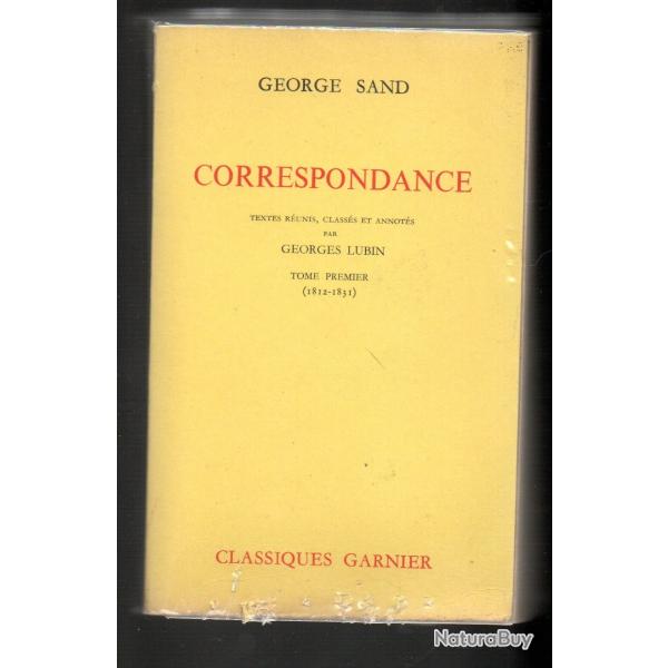 george sand correspondance textes r�unis , class�s et anot�s par georges lubin tome 1 1812-1831