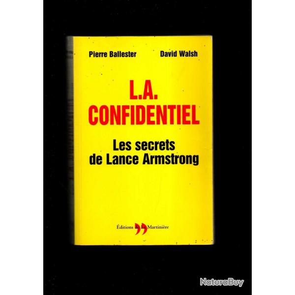 l.a.confidentiel les secrets de lance armstrong  de pierre ballester et david walsh , cyclisme 2004
