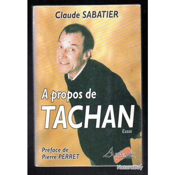 a propos de tachan de claude sabatier pr�face de pierre perret