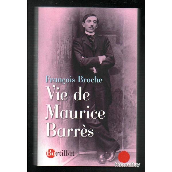 vie de maurice barr�s de fran�ois broche