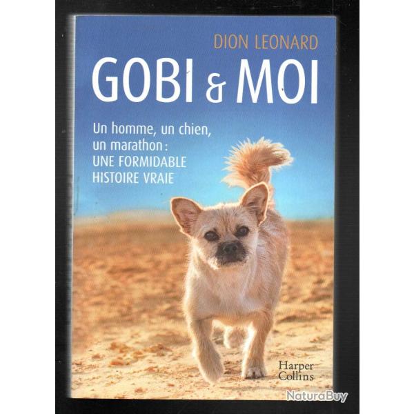 gobi et moi de dion lonard un homme, un chien, un marathon:une formidable histoire vraie
