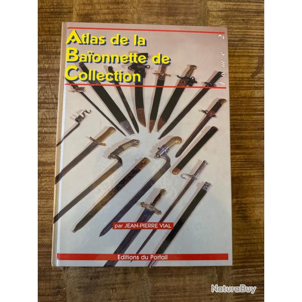 Livre Atlas de la baonnette de collection par Jean Pierre Vial. Tome 2. 1re dition.