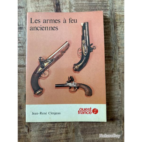 Livret "les armes � feu ancienne" de Jean Ren� Clergeau