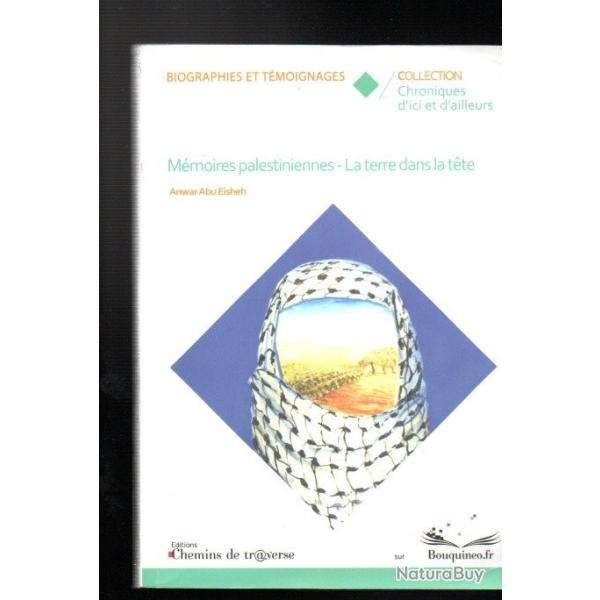 m�moires palestiniennes la terre dans la t�te d'anwar abu eisheh