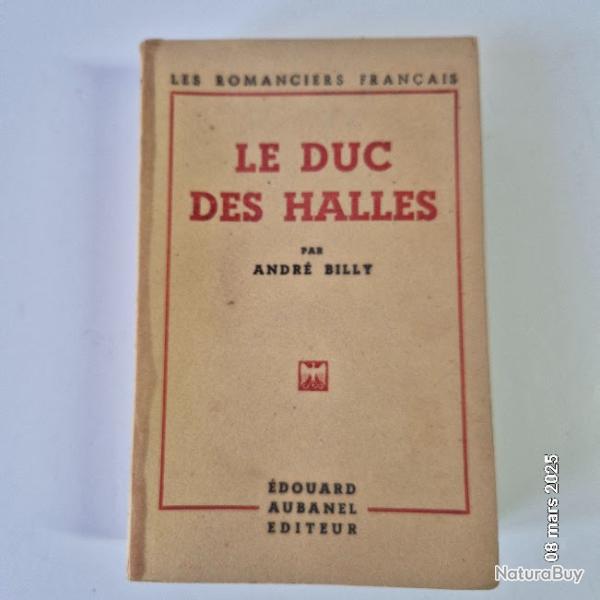 Le duc des halles par Andr Billy, 1943, roman franais
