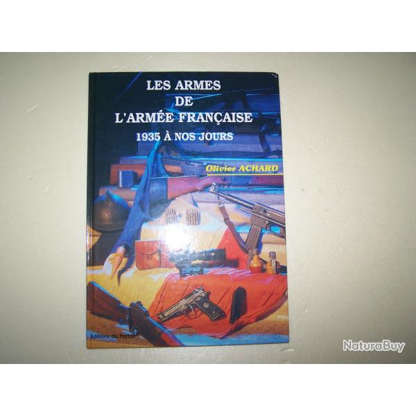 les armes de l' arme franaise de 1935  nos jours de olivier Achard